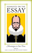 Essayists on the Essay