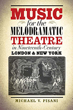 Music for the Melodramatic Theatre in Nineteenth-Century London and New York