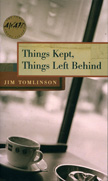 Things Kept, Things Left Behind